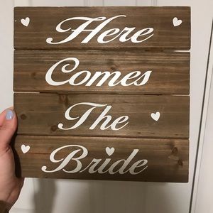 Here comes the bride sign